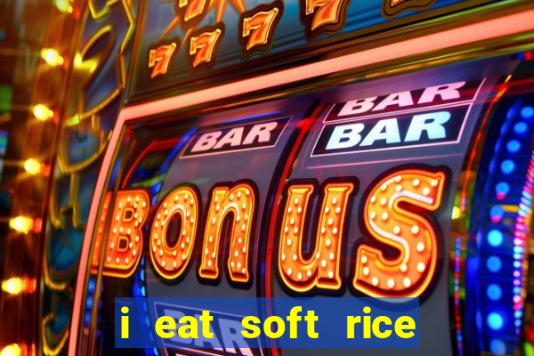 i eat soft rice in another world pt br cap 1